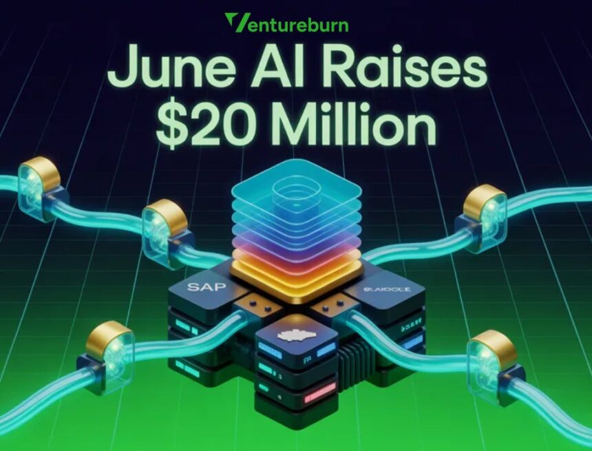 June AI Raises $20 Million in Pre-Seed Funding To Automate Enterprise AI Deployment